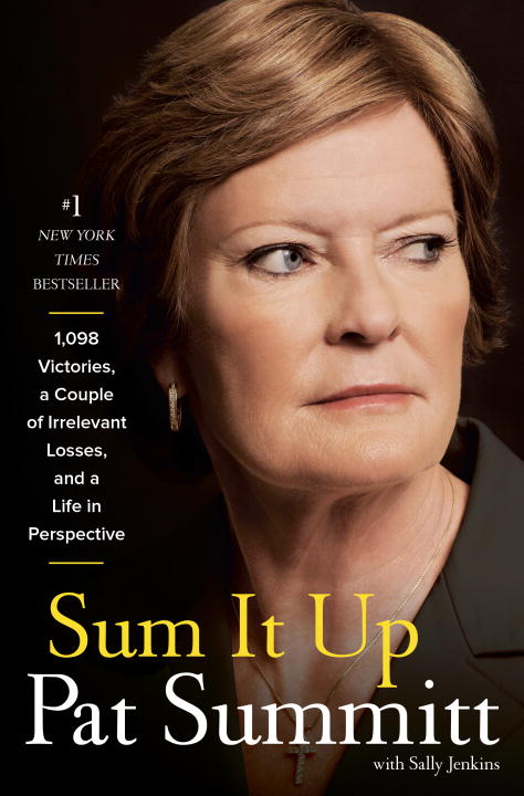 Pat Head Summitt/Sum It Up@ 1098, a Couple of Irrelevant Losses, and a Life i